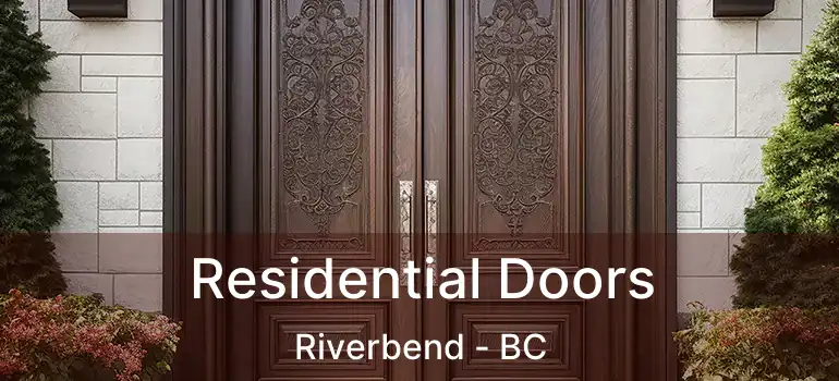  Residential Doors Riverbend - BC