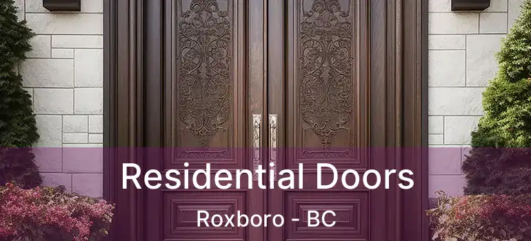  Residential Doors Roxboro - BC