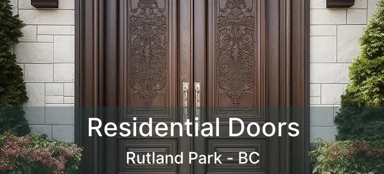  Residential Doors Rutland Park - BC