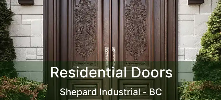  Residential Doors Shepard Industrial - BC