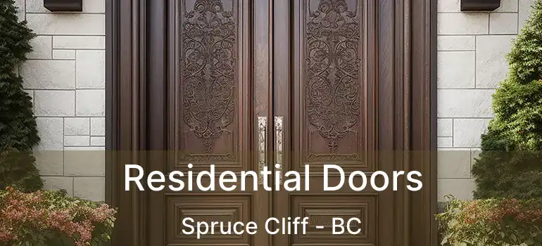  Residential Doors Spruce Cliff - BC