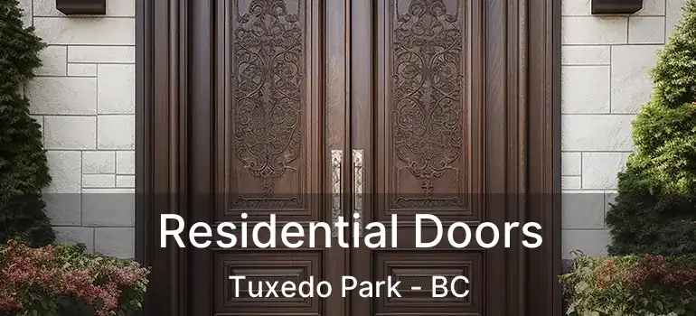  Residential Doors Tuxedo Park - BC