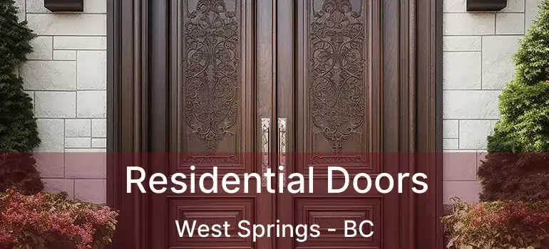  Residential Doors West Springs - BC