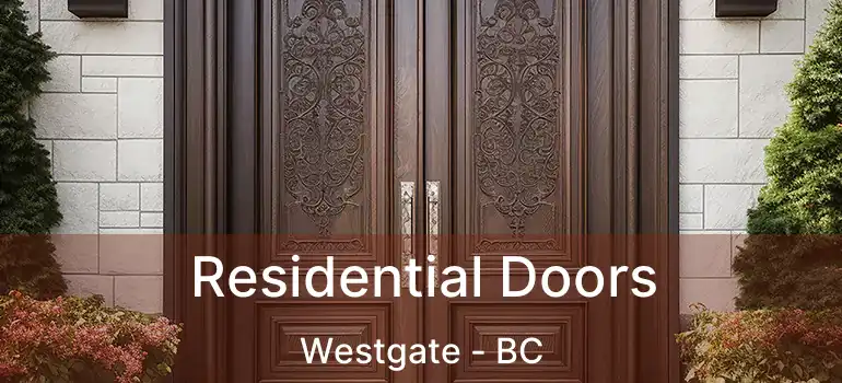  Residential Doors Westgate - BC