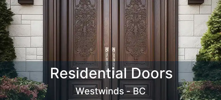  Residential Doors Westwinds - BC