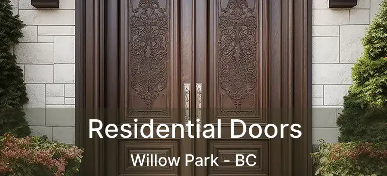  Residential Doors Willow Park - BC