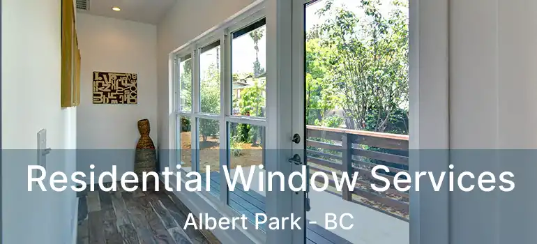  Residential Window Services Albert Park - BC