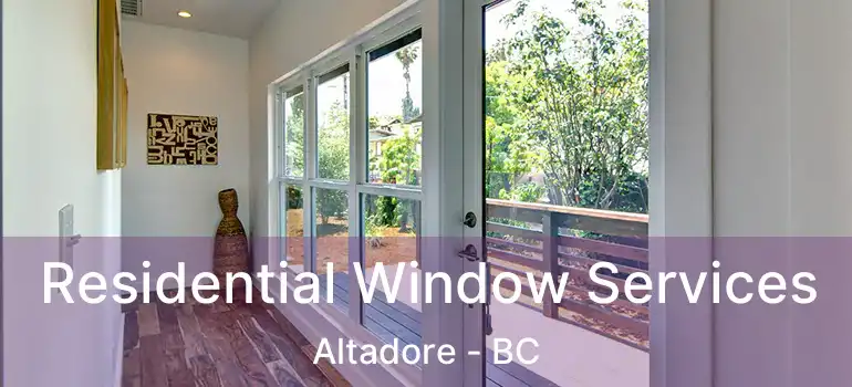  Residential Window Services Altadore - BC