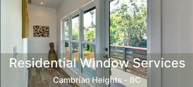  Residential Window Services Cambrian Heights - BC