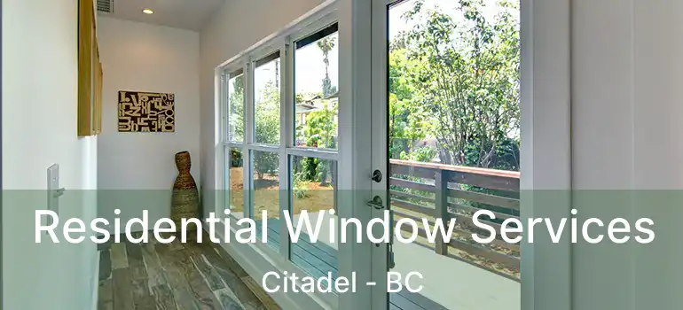  Residential Window Services Citadel - BC
