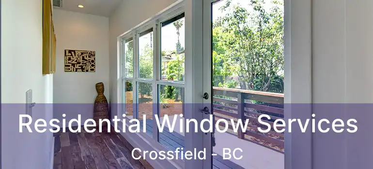  Residential Window Services Crossfield - BC