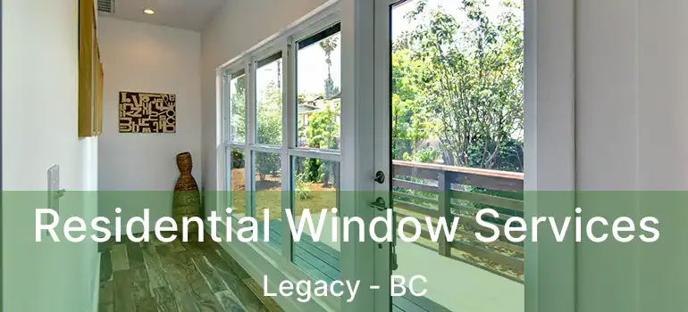  Residential Window Services Legacy - BC