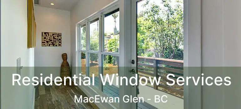  Residential Window Services MacEwan Glen - BC