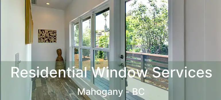  Residential Window Services Mahogany - BC