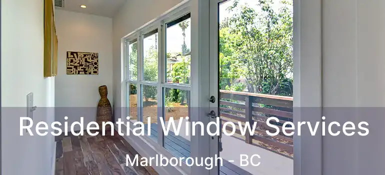 Residential Window Services Marlborough - BC