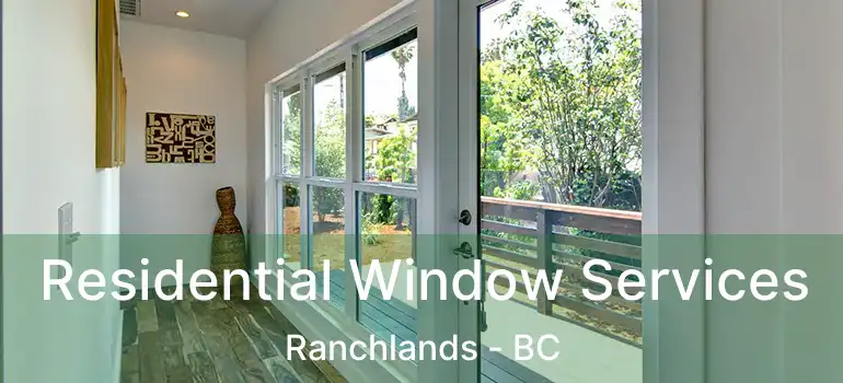  Residential Window Services Ranchlands - BC