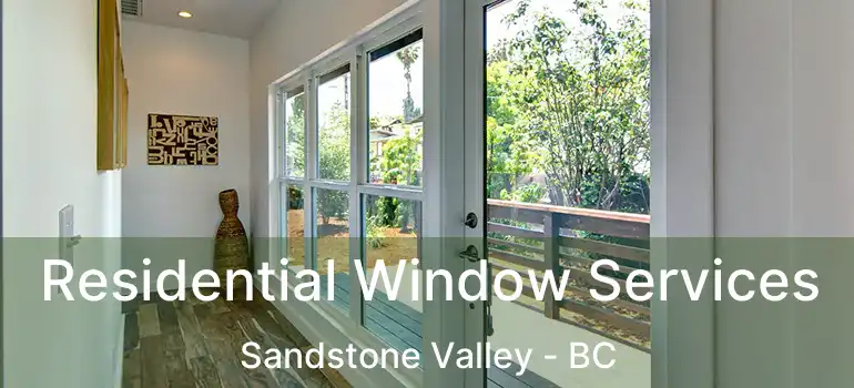  Residential Window Services Sandstone Valley - BC