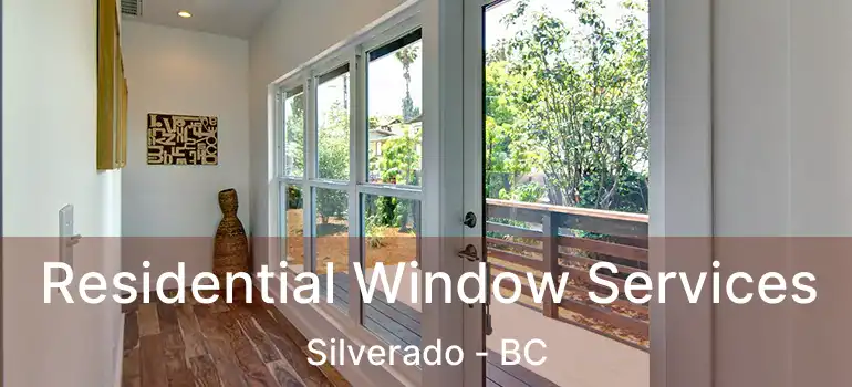  Residential Window Services Silverado - BC