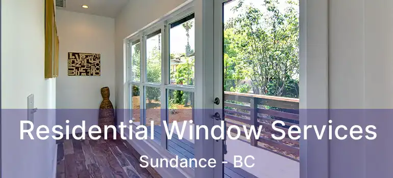  Residential Window Services Sundance - BC