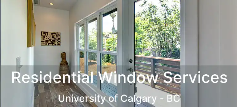  Residential Window Services University of Calgary - BC
