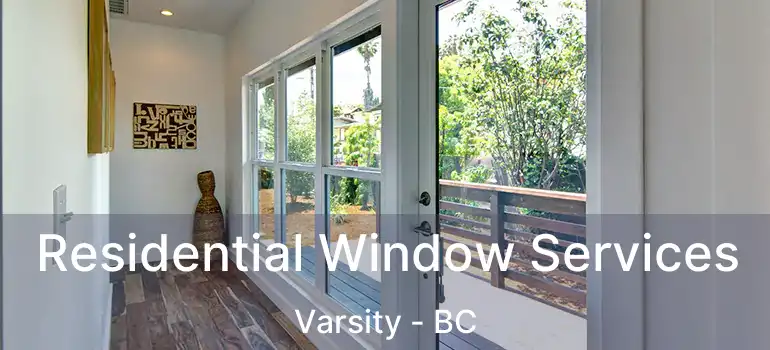  Residential Window Services Varsity - BC