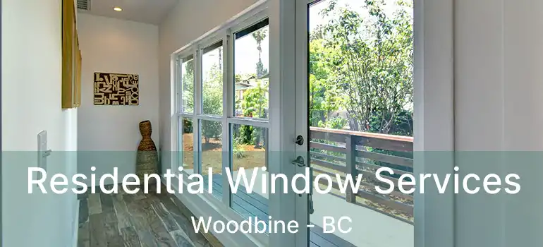  Residential Window Services Woodbine - BC