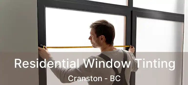  Residential Window Tinting Cranston - BC