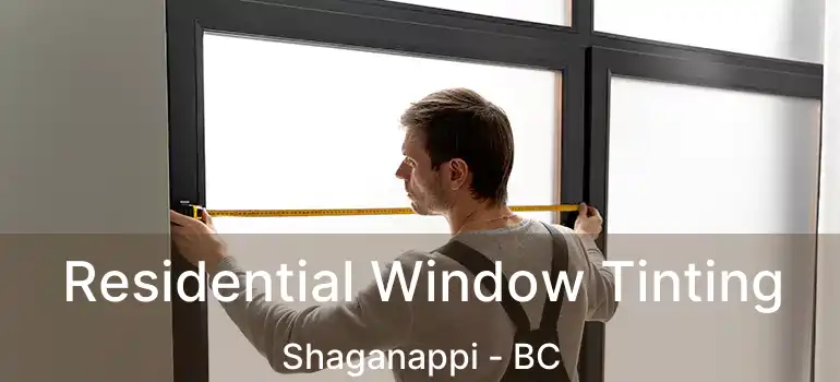  Residential Window Tinting Shaganappi - BC