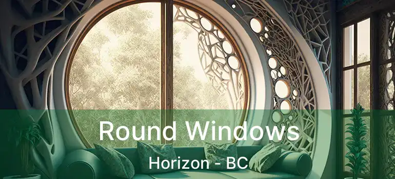  Round Windows Horizon - BC