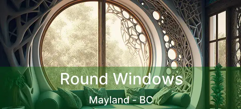  Round Windows Mayland - BC