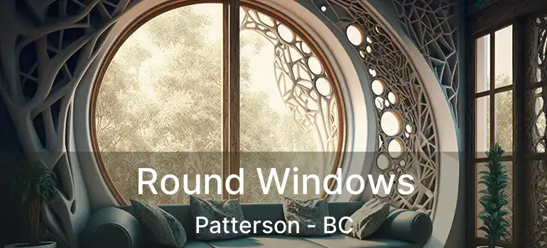  Round Windows Patterson - BC