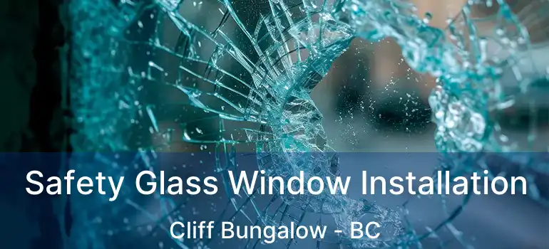  Safety Glass Window Installation Cliff Bungalow - BC
