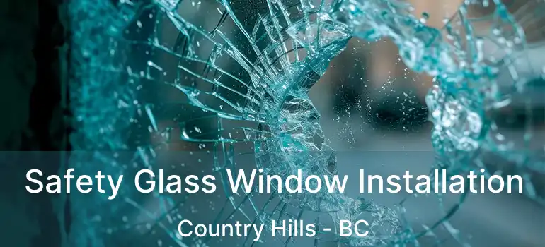  Safety Glass Window Installation Country Hills - BC