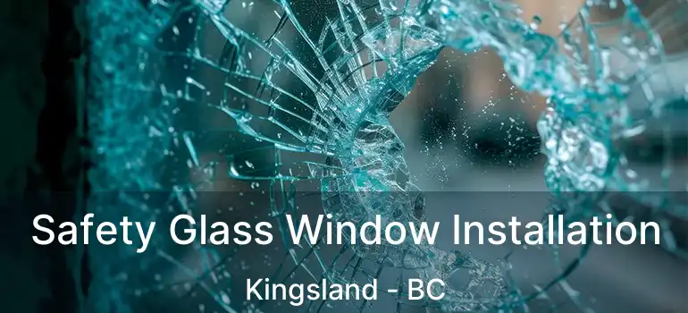  Safety Glass Window Installation Kingsland - BC