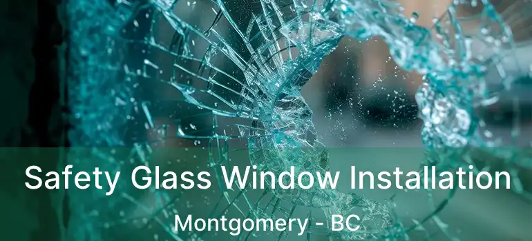  Safety Glass Window Installation Montgomery - BC