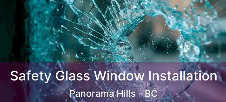  Safety Glass Window Installation Panorama Hills - BC
