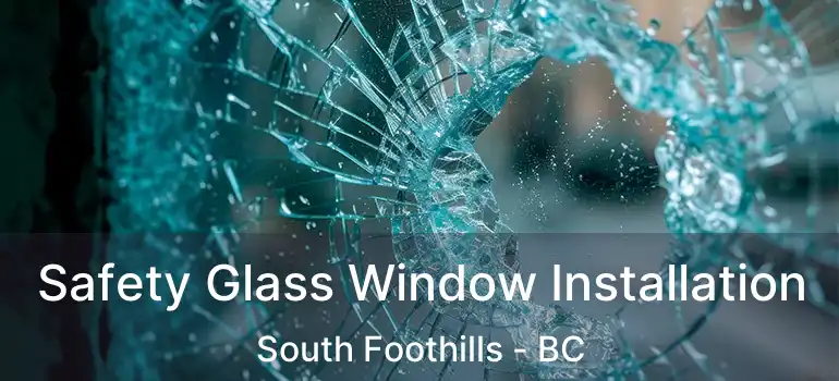  Safety Glass Window Installation South Foothills - BC