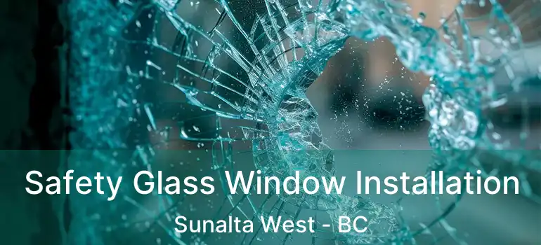  Safety Glass Window Installation Sunalta West - BC