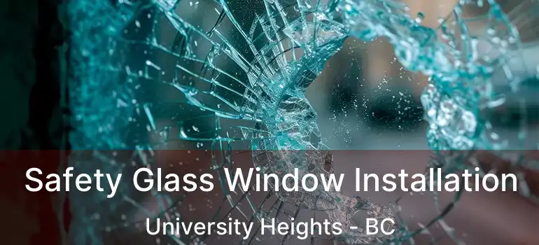  Safety Glass Window Installation University Heights - BC