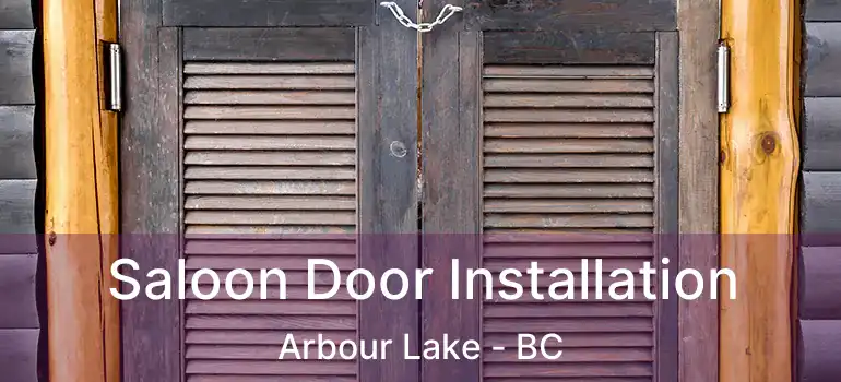  Saloon Door Installation Arbour Lake - BC