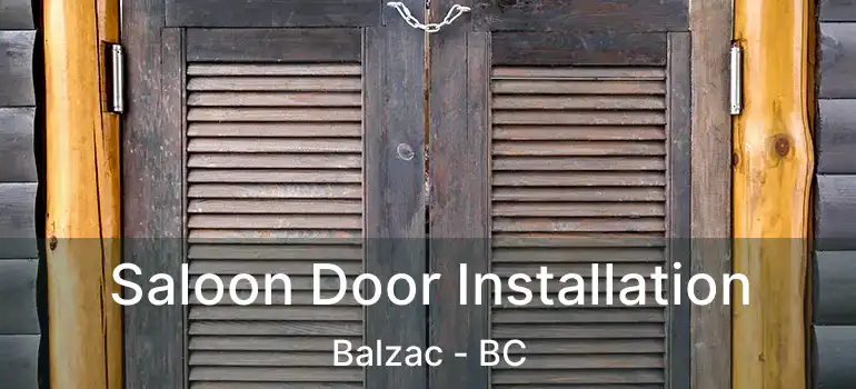  Saloon Door Installation Balzac - BC