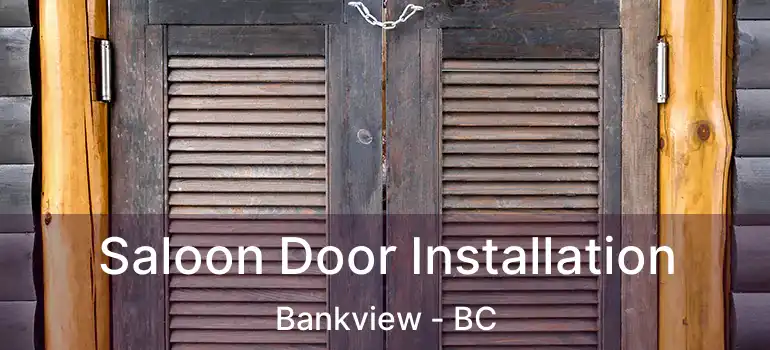  Saloon Door Installation Bankview - BC