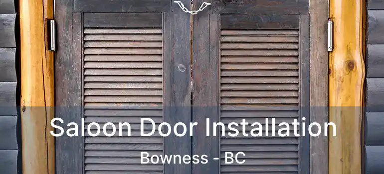  Saloon Door Installation Bowness - BC