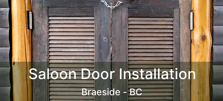  Saloon Door Installation Braeside - BC