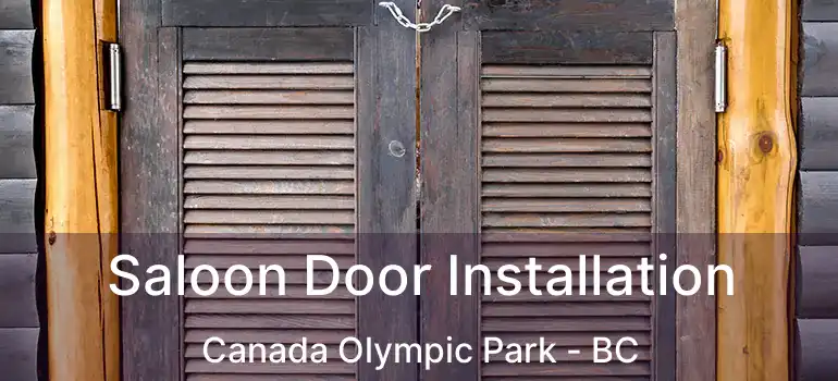  Saloon Door Installation Canada Olympic Park - BC