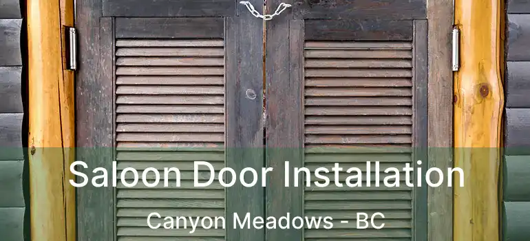  Saloon Door Installation Canyon Meadows - BC