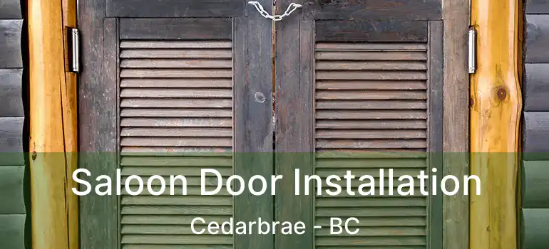  Saloon Door Installation Cedarbrae - BC
