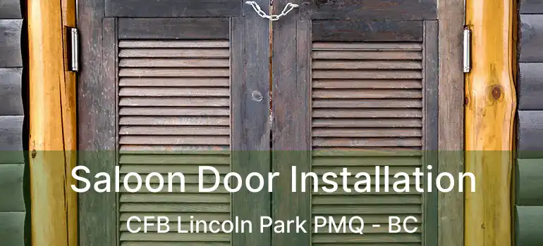  Saloon Door Installation CFB Lincoln Park PMQ - BC