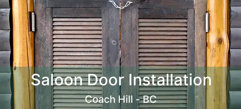  Saloon Door Installation Coach Hill - BC