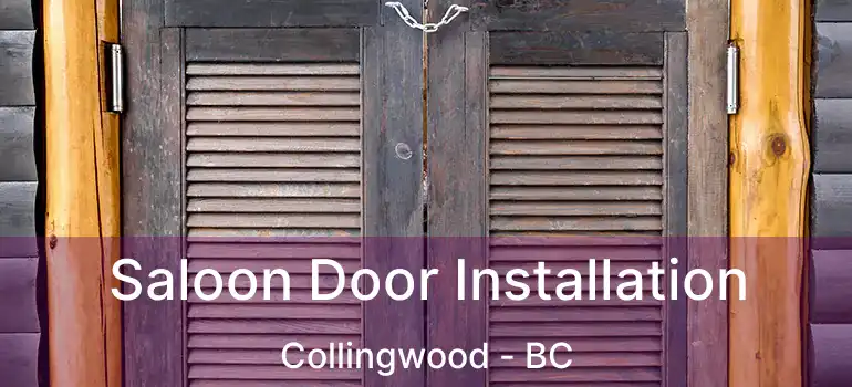  Saloon Door Installation Collingwood - BC